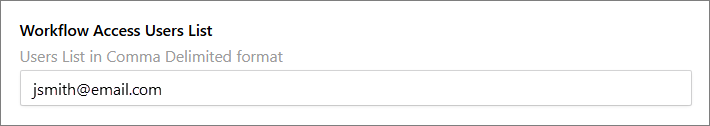 The Workflow Access Users List field containing a single email address